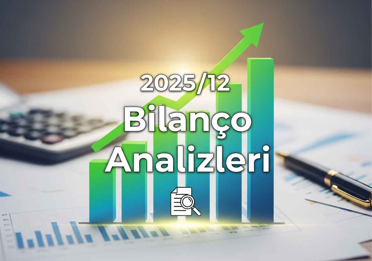 2025/12 Bilanço Analizleri