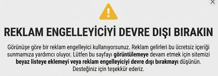 Reklam Engelleyici Tespit Edildi!
